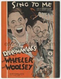 7w334 DIPLOMANIACS sheet music 1933 wonderful cartoon art of Wheeler & Woolsey, Sing to Me!
