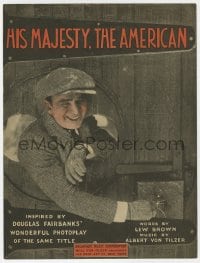 7w359 HIS MAJESTY THE AMERICAN sheet music 1919 smiling c/u of Douglas Fairbanks, the title song!