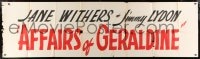 8b013 AFFAIRS OF GERALDINE local theater 24x84 paper banner 1946 Jane Withers & Jimmy Lydon!