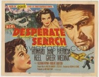 8d037 DESPERATE SEARCH TC 1952 Jane Greer & Howard Keel trapped in the wild, Patricia Medina!
