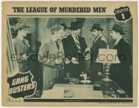 8d476 GANG BUSTERS chapter 1 LC 1942 Kent Taylor, Ralph Morgan, The League of Murdered Men!
