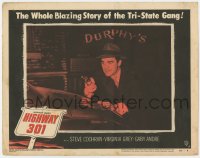 8d535 HIGHWAY 301 LC #6 1951 Steve Cochran with gun drawn, blazing story of the Tri-State Gang!