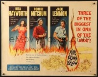 8g634 FIRE DOWN BELOW style B 1/2sh 1957 sexy Rita Hayworth, Robert Mitchum & Jack Lemmon!