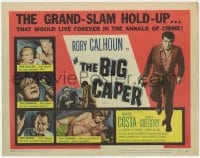 8j031 BIG CAPER TC 1957 the grand-slam hold-up that would live forever in the annals of crime!