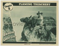 9b692 RAIDERS OF GHOST CITY chapter 2 LC 1944 c/u of Dennis Moore on horse, Flaming Treachery!
