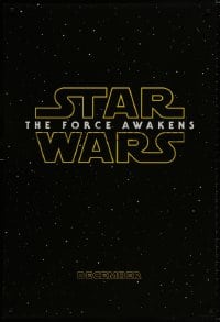 9g653 FORCE AWAKENS teaser DS 1sh 2015 Star Wars: Episode VII, title over starry background!