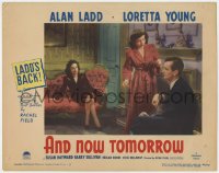 9y269 AND NOW TOMORROW LC #8 1944 sexy Susan Hayward watches Alan Ladd & Loretta Young!