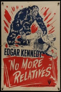 1b635 NO MORE RELATIVES style A 1sh 1948 Florence Lake watches gorilla manhandle Edgar Kennedy!
