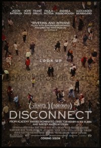 1g345 DISCONNECT advance DS 1sh 2013 Jason Bateman, Hope Davis, internet thriller, look up!