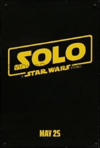 1g814 SOLO teaser DS 1sh 2018 A Star Wars Story, Howard, classic title design over black background!