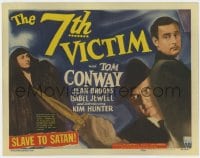 1r149 7th VICTIM TC 1943 Tom Conway, a slave to Satan stalks the dark alone, Val Lewton, very rare!