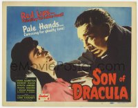 1r307 SON OF DRACULA TC R1948 Lon Chaney Jr.'s pale hands thirst for redder blood & ghastly love!
