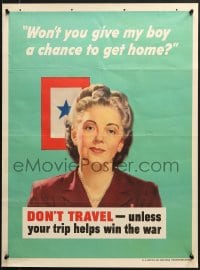 1w064 DON'T TRAVEL - UNLESS YOUR TRIP HELPS WIN THE WAR 20x27 WWII war poster 1944 Jerome Rozen!