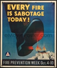 1w066 EVERY FIRE IS SABOTAGE TODAY 19x23 WWII war poster 1943 foot stamping out flames by Keppler!