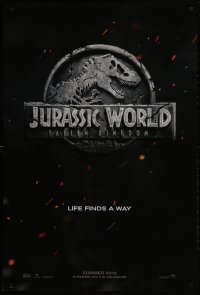 2b781 JURASSIC WORLD: FALLEN KINGDOM teaser DS 1sh 2018 classic T-Rex logo, life finds a way!