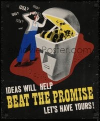2b118 IDEAS WILL HELP BEAT THE PROMISE 18x22 WWII war poster 1940s person looking into a head!