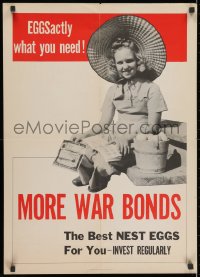 2b132 MORE WAR BONDS 20x28 WWII war poster 1943 cute image, eggsactly what you need!