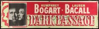 2k005 DARK PASSAGE paper banner 1947 great close up of smoking Humphrey Bogart & sexy Lauren Bacall!