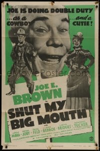 2p789 SHUT MY BIG MOUTH 1sh R1947 wacky Joe E. Brown as cowboy & in drag!