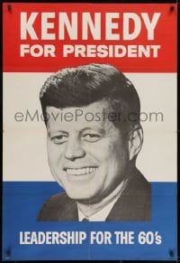 2w042 KENNEDY FOR PRESIDENT 28x41 political campaign 1960 leadership for the 60's!