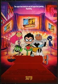 2w950 TEEN TITANS GO! TO THE MOVIES advance DS 1sh 2018 hero movie to end all super hero movies!