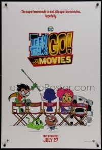 2w951 TEEN TITANS GO! TO THE MOVIES teaser DS 1sh 2018 hero movie to end all super hero movies!