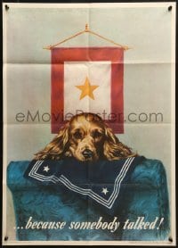 2w082 BECAUSE SOMEBODY TALKED 20x28 WWII war poster 1944 Wesley mourning dog art!
