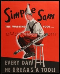 2w124 SIMPLE SAM THE WASTING FOOL 17x21 WWII war poster 1942 everyday he breaks a tool!