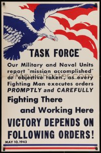 2w128 TASK FORCE 25x38 WWII war poster 1943 victory depends on following orders, bald eagle!