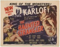 3b157 HAUNTED STRANGLER TC 1958 creepy Boris Karloff marked their death by their wild beauty!