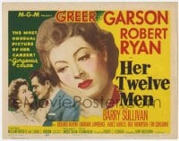 3b160 HER TWELVE MEN TC 1954 the most unusual picture of Greer Garson's career, Robert Ryan