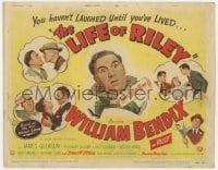 3b205 LIFE OF RILEY TC 1949 William Bendix, you haven't laughed until you've lived it!
