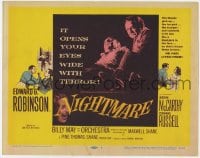 3b233 NIGHTMARE TC 1956 Edward G. Robinson, Kevin McCarthy, open your eyes wide with terror!