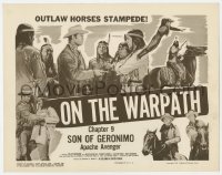 3b284 SON OF GERONIMO chapter 9 TC 1952 Clayton Moore, Apache Avenger serial, On the Warpath!