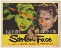 3b290 STOLEN FACE TC 1952 Paul Henreid, bad Lizabeth Scott is wrong for any man, desired by all!
