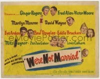3b326 WE'RE NOT MARRIED TC 1952 artwork of Ginger Rogers, sexy young Marilyn Monroe & others!