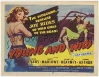 3b340 YOUNG & WILD TC 1958 artwork of the reckless joy rides of wild sexy girls of the road!