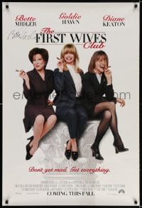 3d009 FIRST WIVES CLUB signed advance 1sh 1996 by Bette Midler, who's w/ Goldie Hawn & Diane Keaton!
