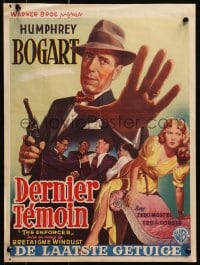 3f341 ENFORCER Belgian 1951 art of Humphrey Bogart with gun, if you're dumb you'll be dead!