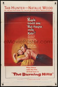 3j122 BURNING HILLS 1sh 1956 Natalie Wood & Tab Hunter are screendom's new teenage sensations!