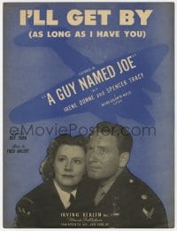 3m313 GUY NAMED JOE sheet music 1944 Spencer Tracy, Irene Dunne, I'll Get By As Long As I Have You!