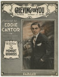 3m345 MIDNIGHT ROUNDERS stage play sheet music 1920 featured by Eddie Cantor, Grieving for You!