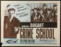 3p760 CRIME SCHOOL 1/2sh R1956 Humphrey Bogart, Dead End Kids turn into tomorrow's killers!