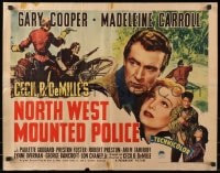3p888 NORTH WEST MOUNTED POLICE style B 1/2sh 1940 Cecil B. DeMille, Gary Cooper, Carroll, rare!