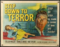 3p942 STEP DOWN TO TERROR 1/2sh 1959 he made a career of love and murder, cool noir artwork!