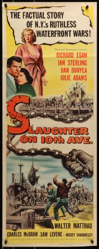 3p234 SLAUGHTER ON 10th AVE insert 1957 Richard Egan, Jan Sterling, crime on NYC waterfront!