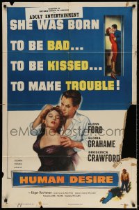 3t416 HUMAN DESIRE 1sh 1954 Gloria Grahame born to be bad, kissed & make trouble, Fritz Lang!