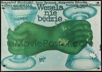 3y419 WESELA NIE BEDZIE Polish 27x38 1978 wild artwork of hands and glasses by Romuald Socha!