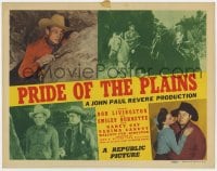 4a126 PRIDE OF THE PLAINS TC 1944 cowboys Robert Livingston & Smiley Burnette, pretty Nancy Gay