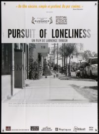 4b924 PURSUIT OF LONELINESS French 1p 2012 Sundance official selection, directed by Laurence Thrush
